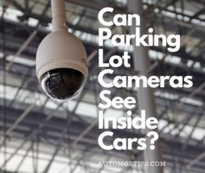 Can Parking Lot Cameras See Inside Cars