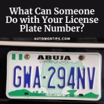 What Can Someone Do with Your License Plate Number