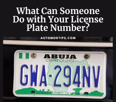 What Can Someone Do with Your License Plate Number