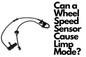 Can a Wheel Speed Sensor Cause Limp Mode