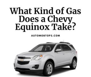 What Kind of Gas Does a Chevy Equinox Take