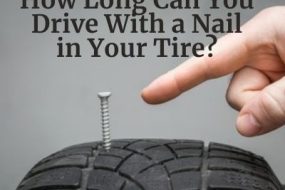 How Long Can You Drive With a Nail in Your Tire